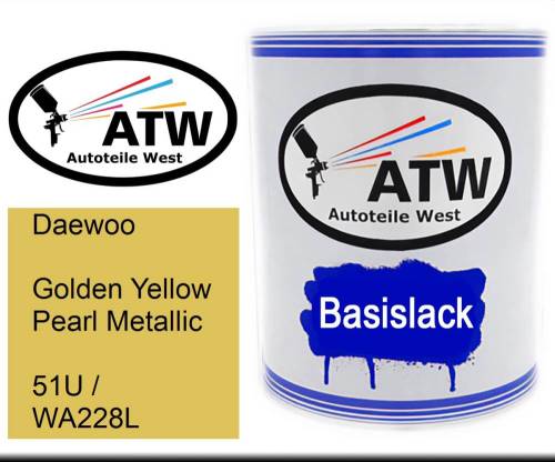 Daewoo, Golden Yellow Pearl Metallic, 51U / WA228L: 1L Lackdose, von ATW Autoteile West.